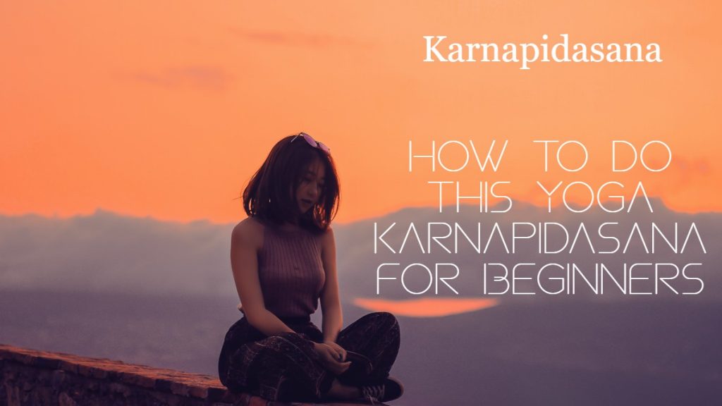 karnapidasana-how-to-do-this-yoga-for-beginners